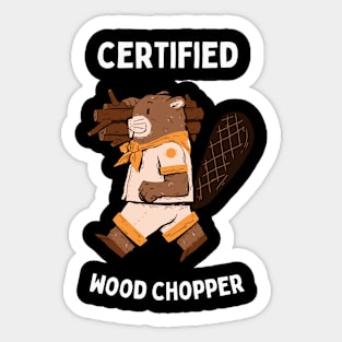 Certified Wood Chopper Sticker